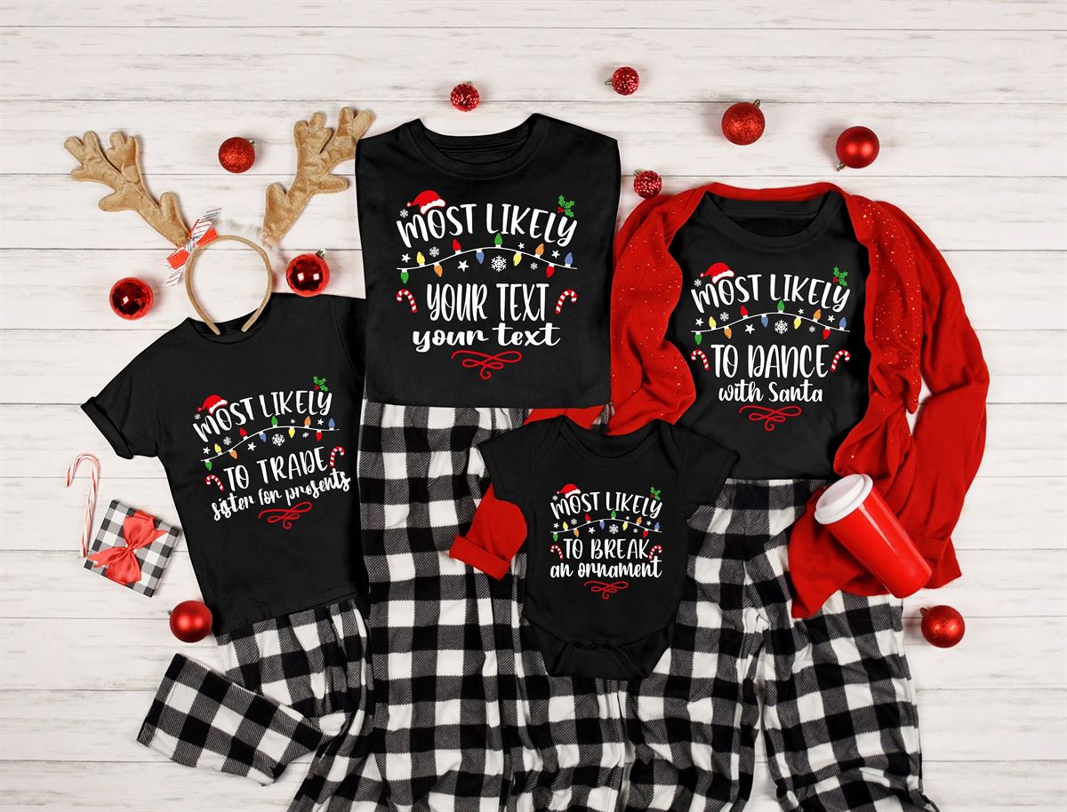 60 Quotes Most Likely Christmas Shirts Most Likely To Shirts Custom Matching Family Shirts Funny Christmas Gift Vintage Christmas Tshirt Full Size Up To 5xl