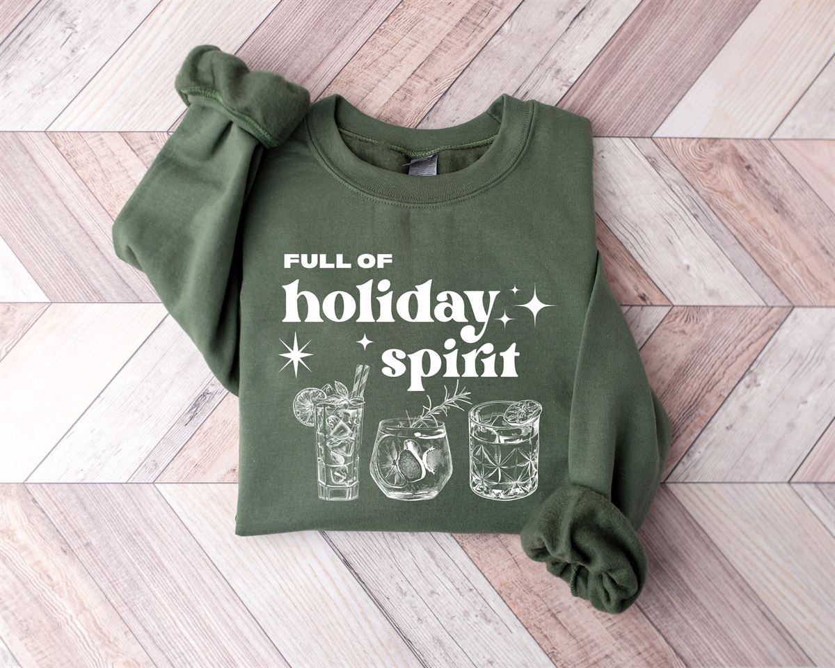 Full Of Holiday Spirit Sweatshirt Christmas Spirits Sweater Christmas Gifts Xmas Tee Christmas Drinks Shirt Christmas Wine T-shirt Size Up To 5xl