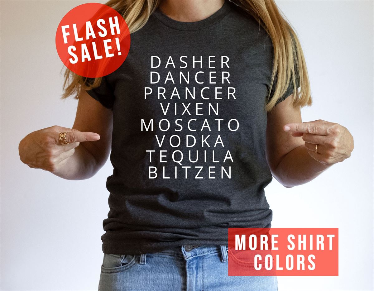 Funny Drinking Christmas Vibes Shirt Alcohol Party Clothing Funny Alcoholic Tee Gift Dasher Dancer Vixen Vodka Tequila Holiday Party Tee Size Up To 5xl