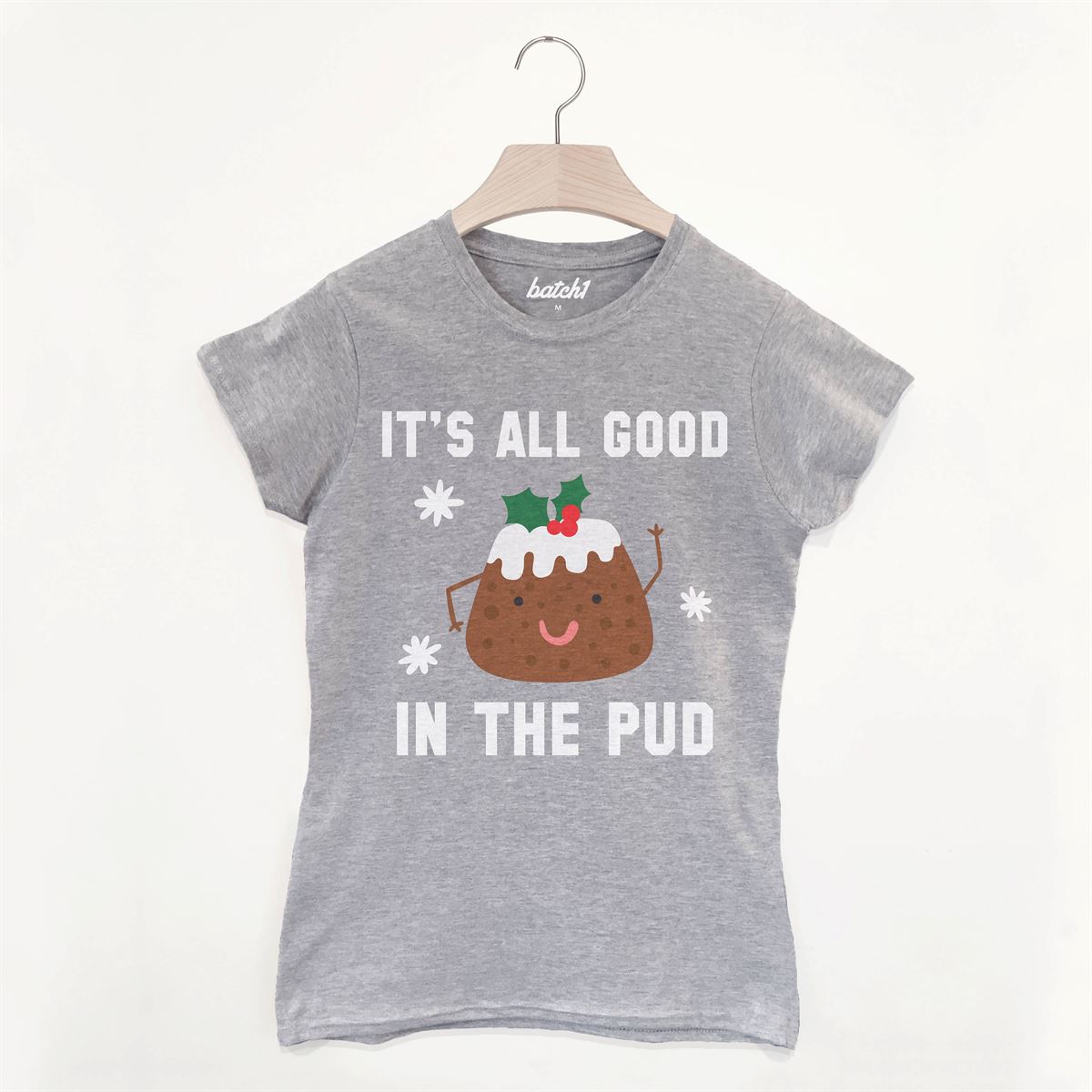 It’s All Good In The Pud Women’s Christmas Slogan T-shirt Full Size Up To 5xl