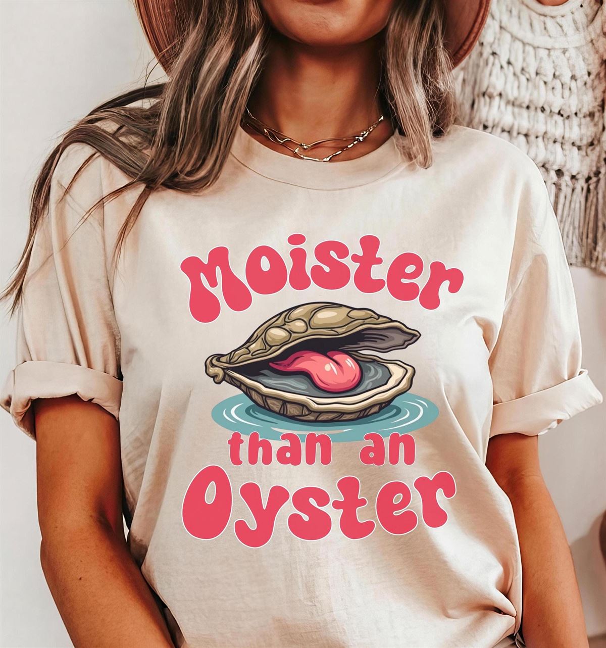 Moister Than An Oyster Tee Shirt Sweatshirt Hoodie Retro Funny Graphic Tee Unique Humor T-shirt Cool Gift Idea Trendy Fun Apparel Tshirt Plus Size Up To 5xl