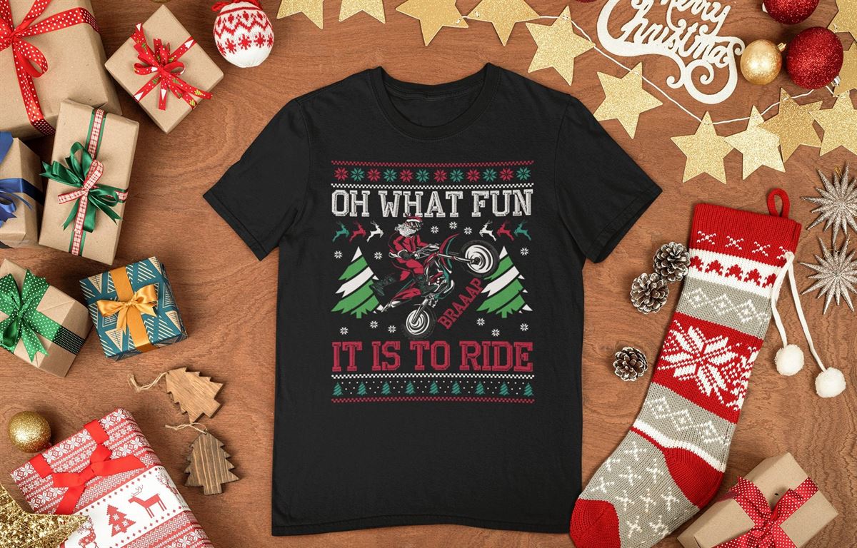 Oh What Fun It Is To Ride Ugly Christmas T Shirt – Motorsport Inspired Apparel – Moto Mx Motocross Dirtbikes Xmas Shirt Braapy Christmas Size Up To 5xl