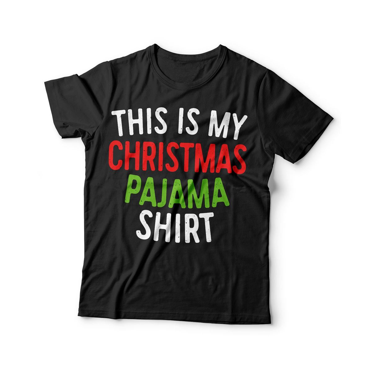 This Is My Christmas Pajama Shirt T-shirt – Unisex Funny Mens Merry Christmas Shirt – Xmas Party Tee Holiday Gift For Christmas Birthday Size Up To 5xl