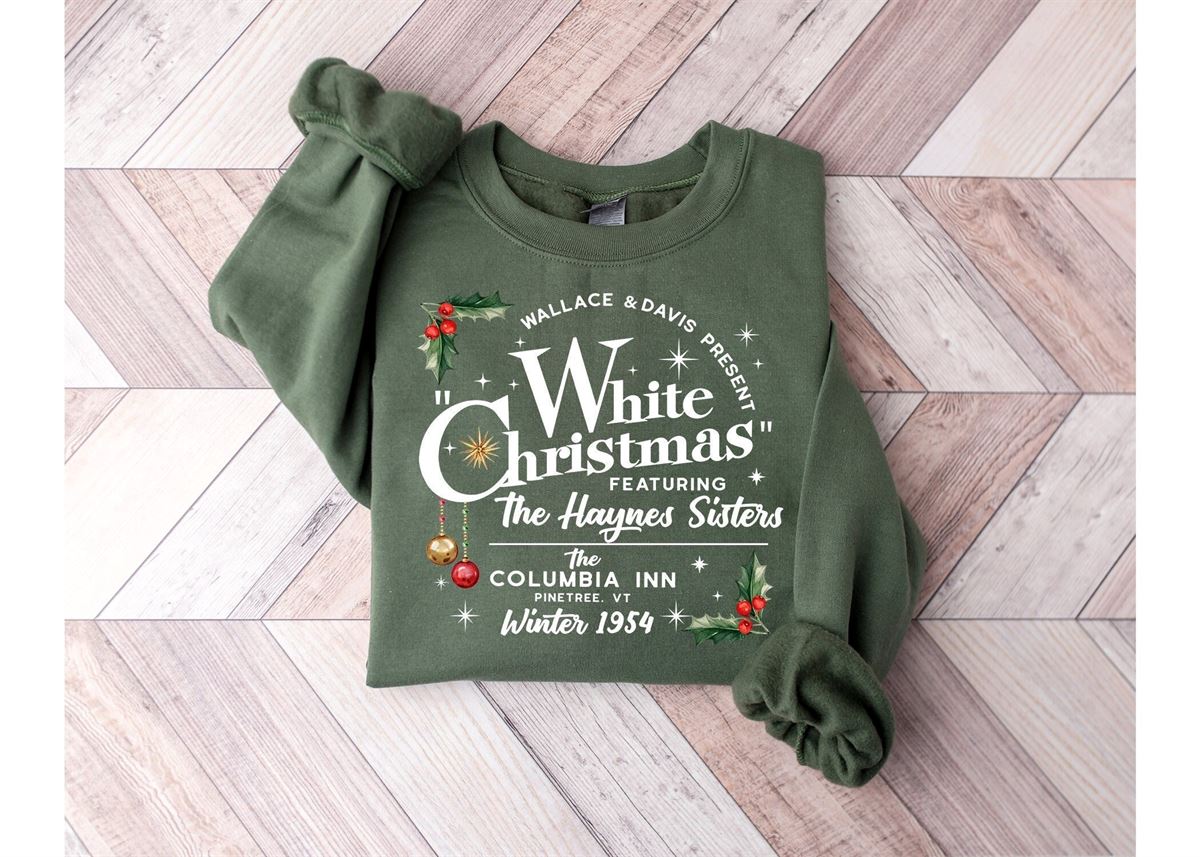 White Christmas Movie Sweatshirt Wallace And Davis Sweater Haynes Sisters Crewneck Christmas White Movie 1954 Sweatshirt Size Up To 5xl